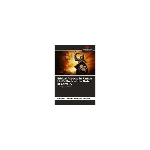 Ethical Aspects In Ramon Llull's Book Of The Order Of Chivalry