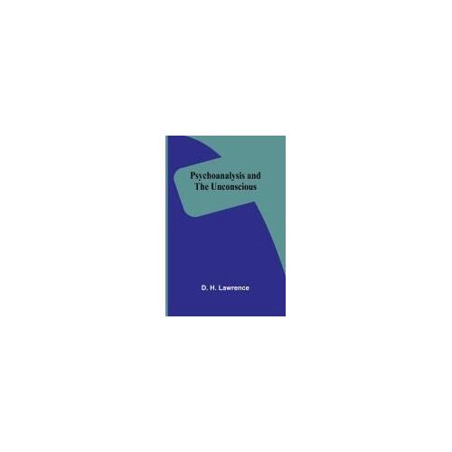 Psychoanalysis And The Unconscious