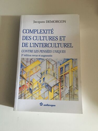 Complexité Des Cultures Et De L'interculturel - Contre Les Pensées Uniques