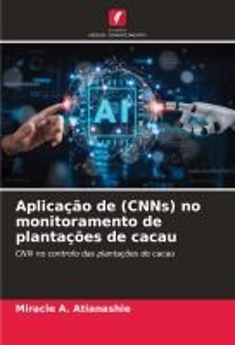 Aplicação De (Cnns) No Monitoramento De Plantações De Cacau