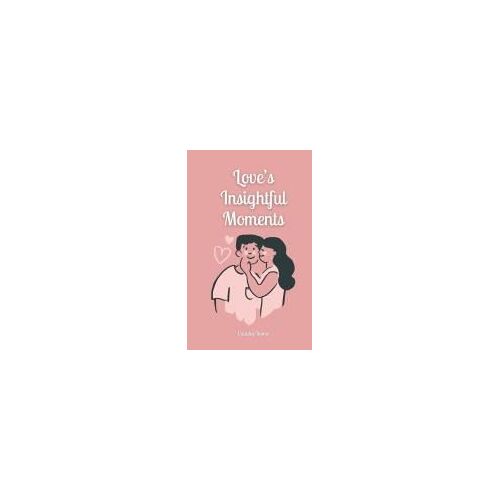 Love's Insightful Moments