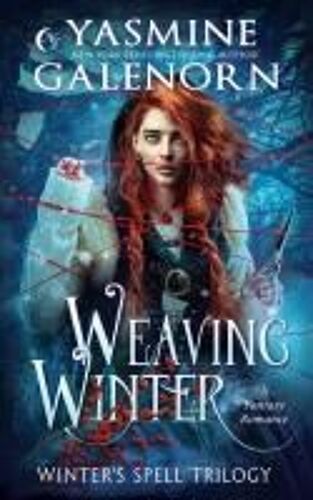 Weaving Winter: A Fantasy Romance (Winter's Spell Trilogy)