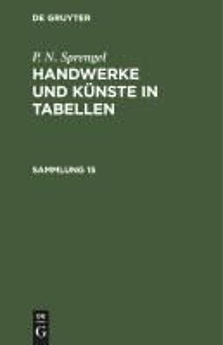 P. N. Sprengel: Handwerke Und Künste In Tabellen. Sammlung 15