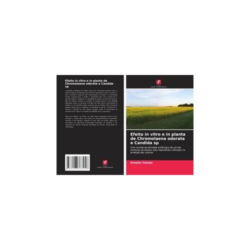 Efeito In Vitro E In Planta De Chromolaena Odorata E Candida Sp (Portuguese Edition)