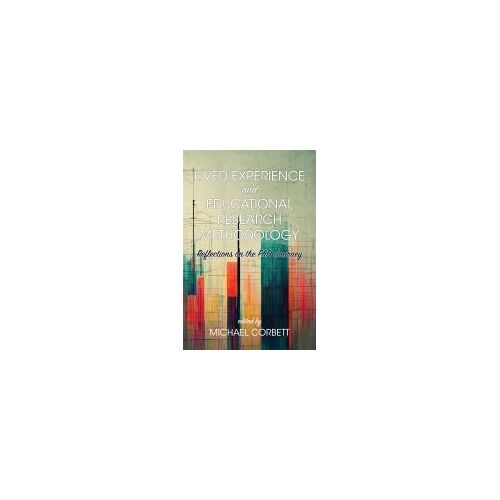Lived Experience And Educational Research Methodology: Reflections On The Phd Journey