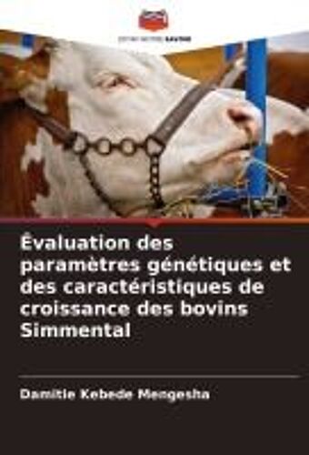 Évaluation Des Paramètres Génétiques Et Des Caractéristiques De Croissance Des Bovins Simmental