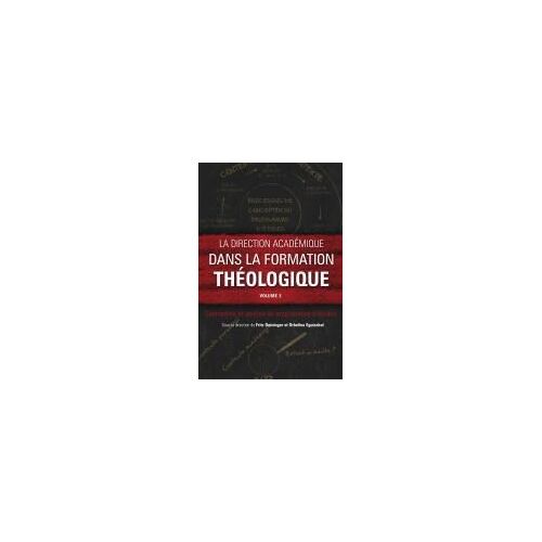 La Direction Académique Dans La Formation Théologique, Volume 2
