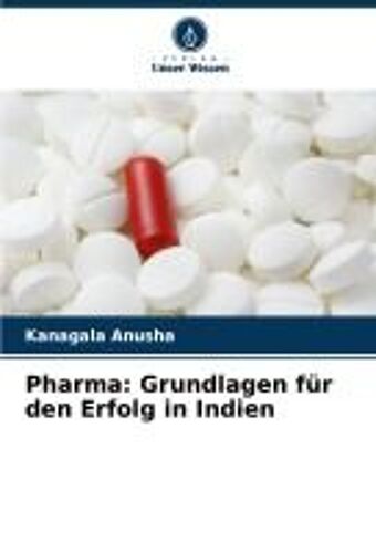 Pharma: Grundlagen Für Den Erfolg In Indien