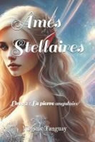 Âmes Stellaires: La Pierre Angulaire (French Edition)