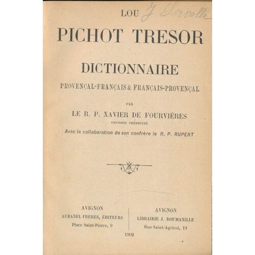Lou Pichot Tresor. Dictionnaire Provençal - Français Et Français - Provençal