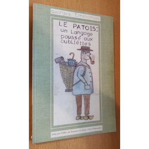 Le Patois Un Langage Poussé Aux Oubliettes
