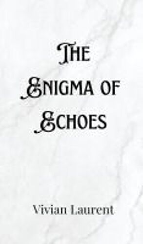 The Enigma Of Echoes