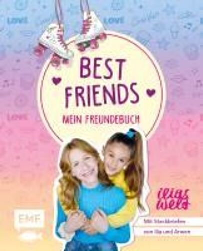 Best Friends - Mein Freundebuch Von Ilias Welt