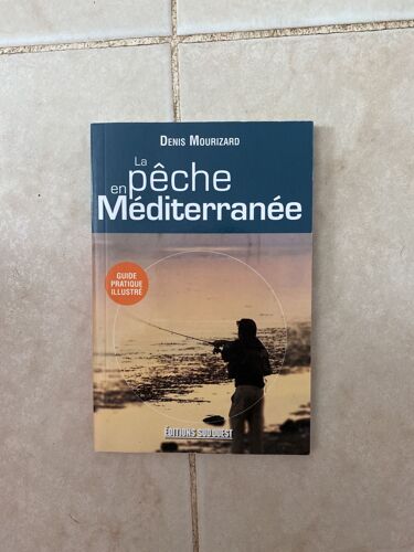 La Peche En Mediterrannee Par Denis Mourizard
