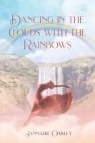 Dancing In The Clouds With The Rainbows