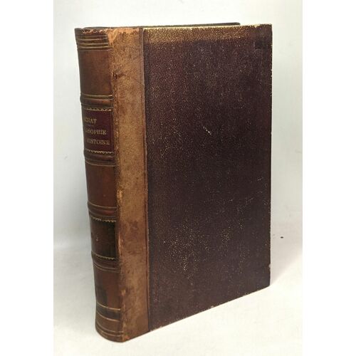 Philosophie De L'histoire Porfessée En Dix-Huit Leçons Publiques À Vienne Tome Premier + Tome Second (2 Volumes)