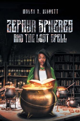 Zephyr Spheres And The Lost Spell (Book 2)