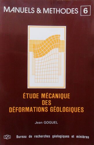 Etude Mécanique Des Déformations Géologiques - Jean Goguel - Brgm - 1983