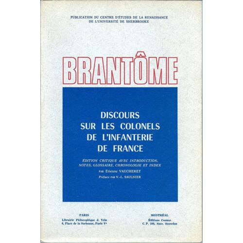 Brantôme, Discours Sur Les Colonels De L'infanterie De France, Édition Critique, Note, Glossaire, Chronologie, Index Par E. Vaucheret'