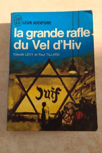 La Grande Rafle Du Vel D'hiv