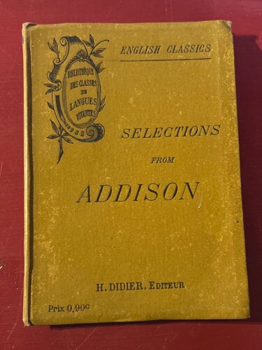 Selections From Addison Bibliothèque Des Classes De Langues Vivantes