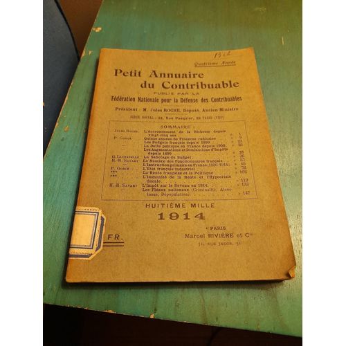 Petit Annuaire Du Contribuable Publié Par La Fédération Nationale Pour La Défense Des Contribuables (1914, 4e Année)