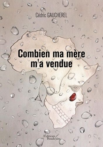 Combien Ma Mère M'a Vendue