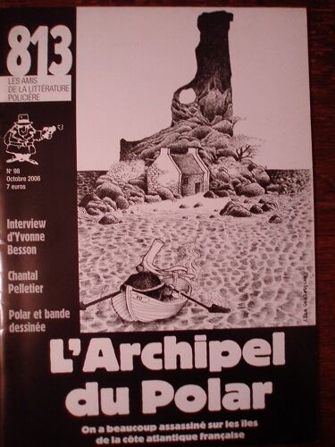 813, Les Amis De La Littérature Policière, N°98, Octobre 2006. L'archipel Du Polar : On A Beaucoup Assassiné Sur Les Îles De La Côte Atlantique Française.