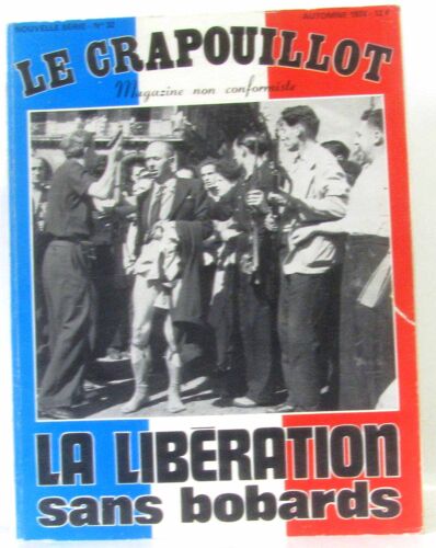 Le Crapouillot -Magazine Non Conformiste -Nouvelle Série N°32 Automne 1974 (La Libération Sans Bobards)