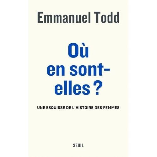 Où En Sont-Elles ? - Une Esquisse De L'histoire Des Femmes