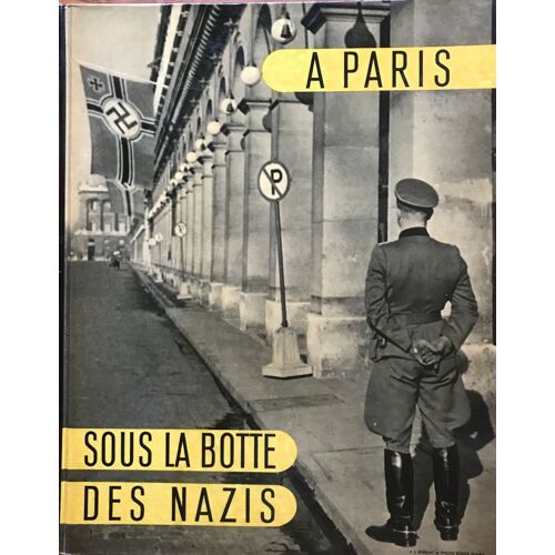 A Paris Sous La Botte Des Nazis