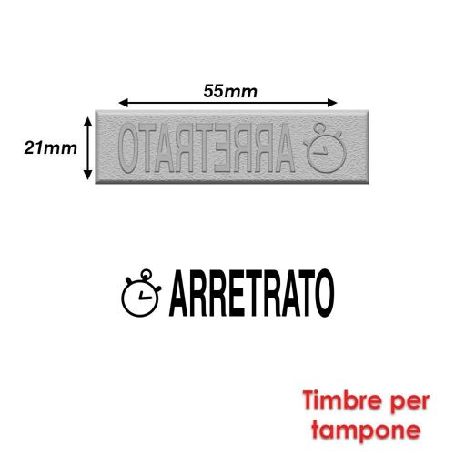 Timbre Caoutchouc Pour Tampon Encreur 55x21mm Texte Italien Arretrato