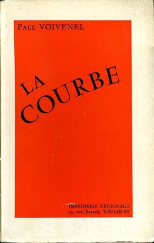 "La Courbe", Paul Voivenel, Imprimerie Régionale, Toulouse, 1955