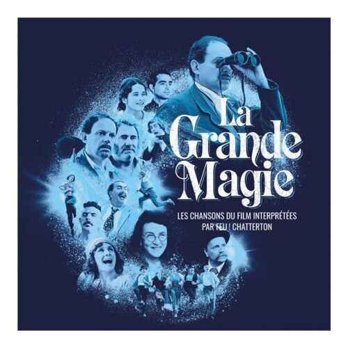 La Grande Magie - Les Chansons Du Film Interprétées Par Feu! Chatterton - Cd Album