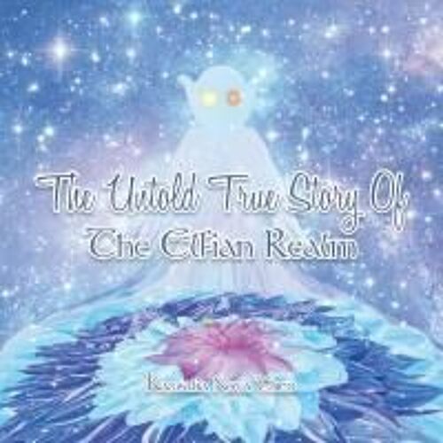 The Untold True Story Of The Elfian Realm