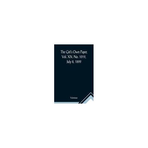 The Girl's Own Paper, Vol. Xx