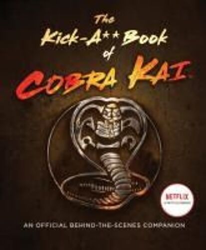 The Kick-A** Book Of Cobra Kai
