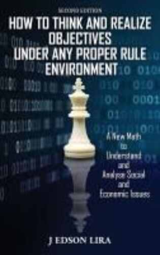 How To Think And Realize Objectives Under Any Proper Rule Environment
