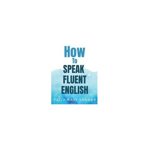 How To Speak Fluent English