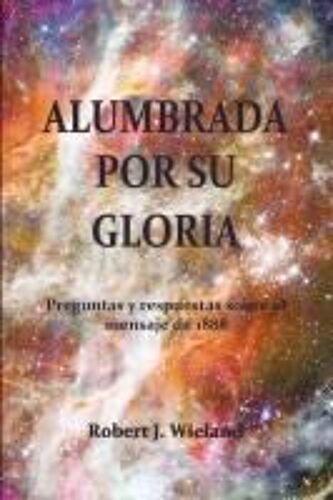 Alumbrada Por Su Gloria