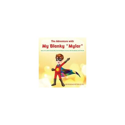 The Adventure With My Blanky Mylar