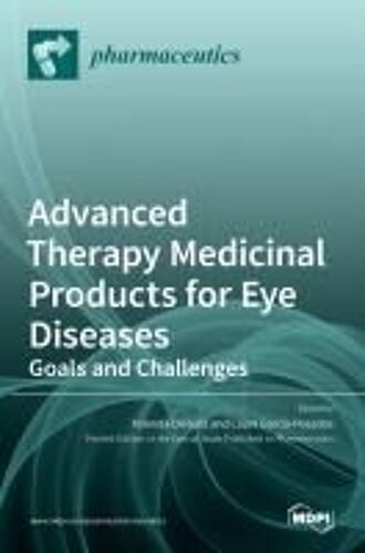 Advanced Therapy Medicinal Products For Eye Diseases