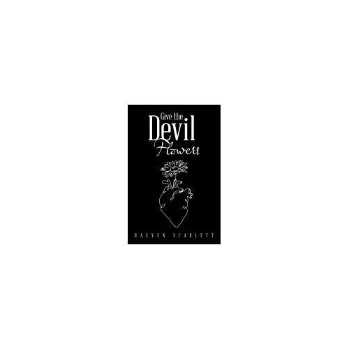 Give The Devil Flowers