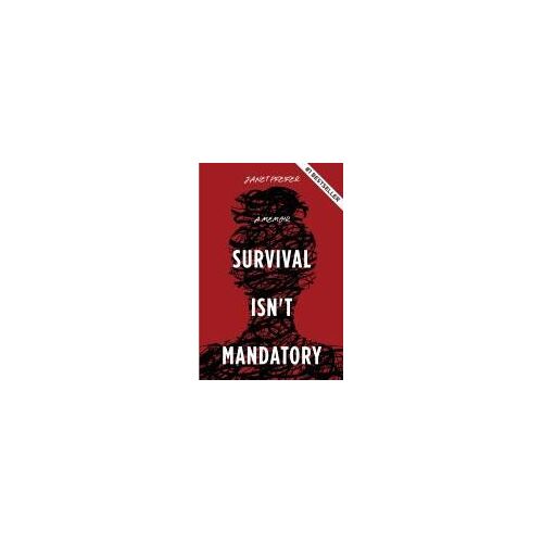 Survival Isn't Mandatory