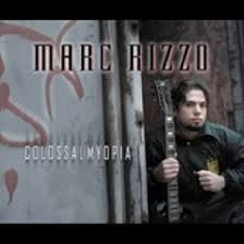 Marc Rizzo - Colossal Myopa