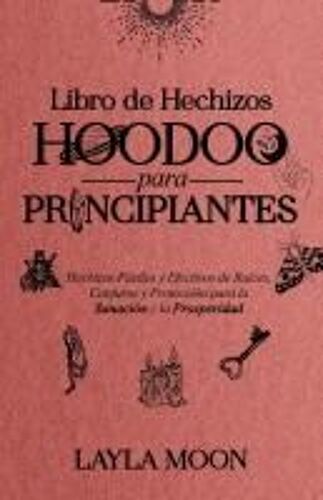 Libro De Hechizos Hoodoo Para Principiantes