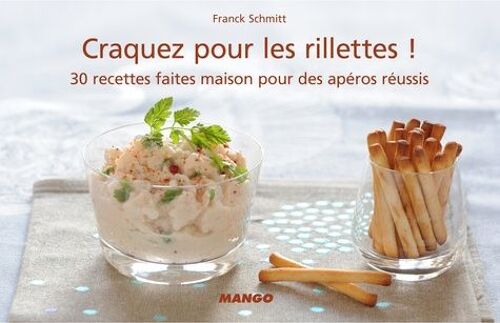 Craquez Pour Les Rillettes ! - 30 Recettes Faites Maison Pour Des Apéros Réussis