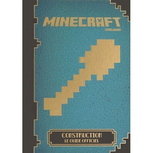 Minecraft - Construction, Le Guide Officiel