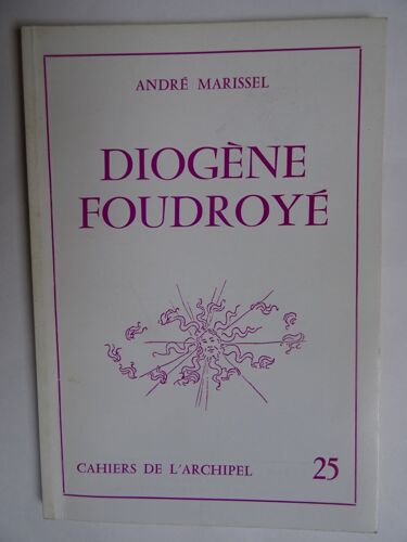 Cahiers De L'archipel Diogene Foudroyé 25 