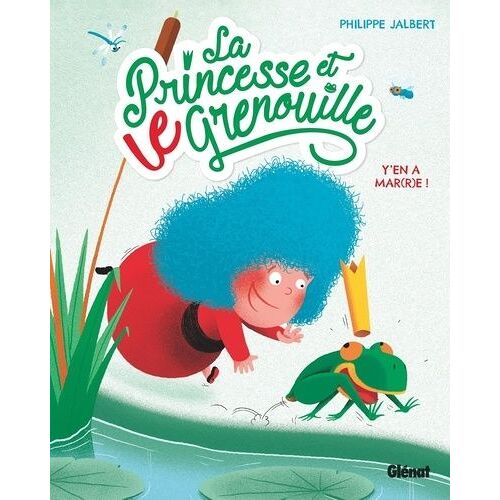 La Princesse Et Le Grenouille - Tome 1 - Y'en A Mar(R)E !